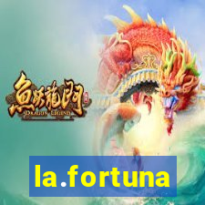 la.fortuna