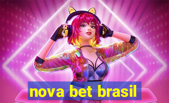 nova bet brasil