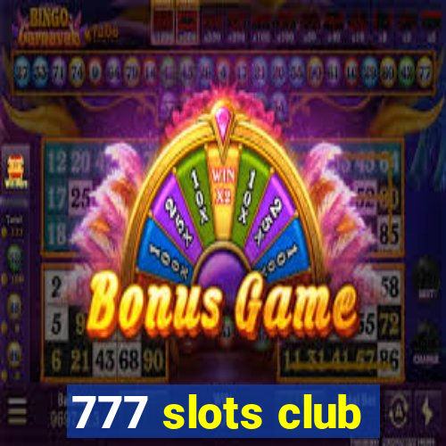 777 slots club