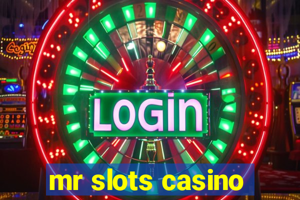 mr slots casino