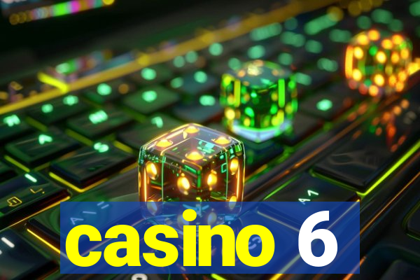 casino 6