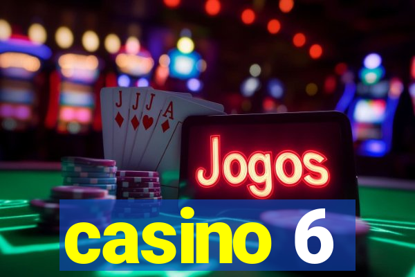 casino 6