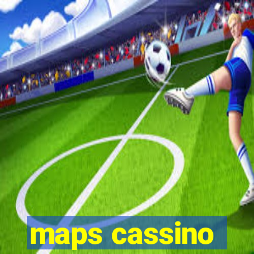 maps cassino