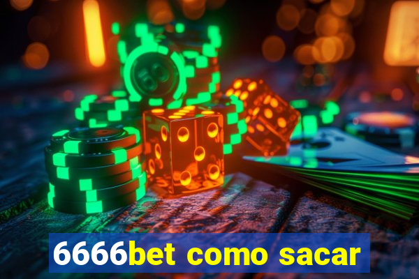 6666bet como sacar