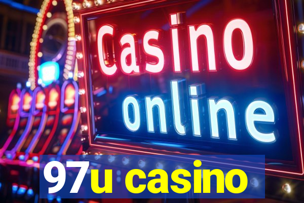 97u casino