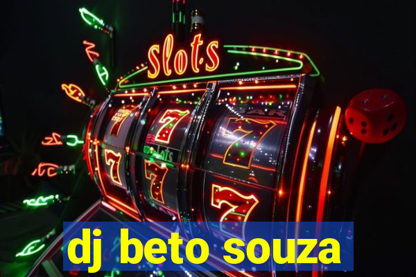 dj beto souza