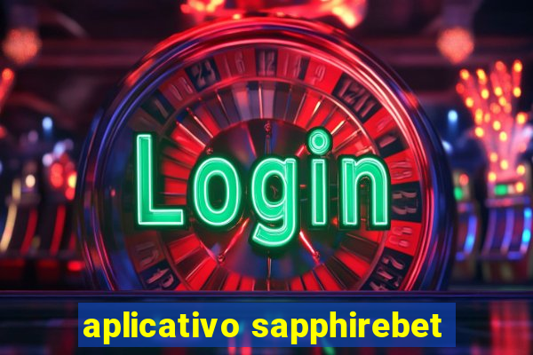 aplicativo sapphirebet