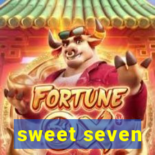 sweet seven