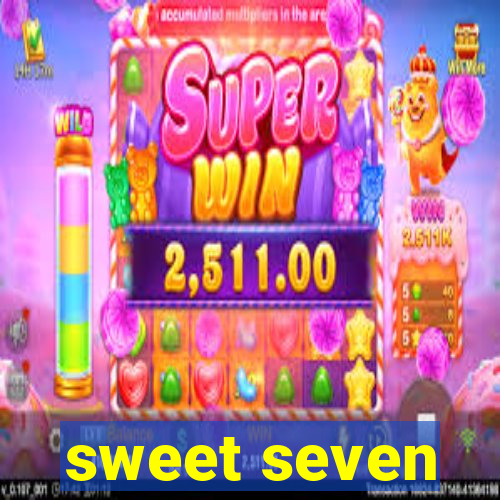 sweet seven