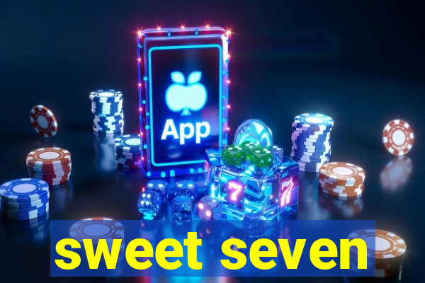 sweet seven