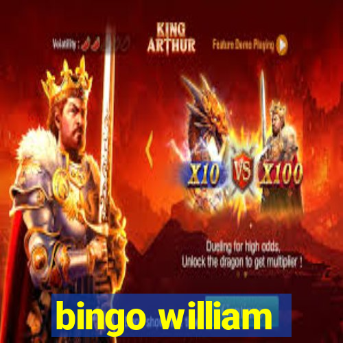 bingo william