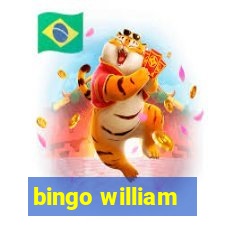 bingo william