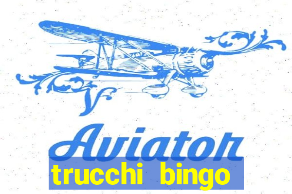 trucchi bingo william hill