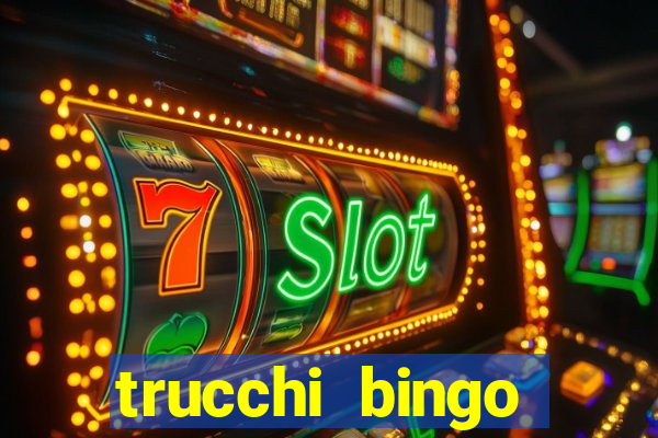 trucchi bingo william hill