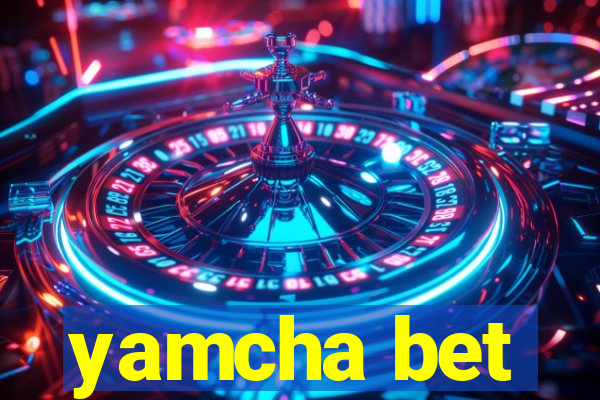 yamcha bet