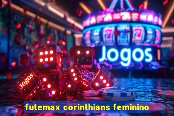 futemax corinthians feminino