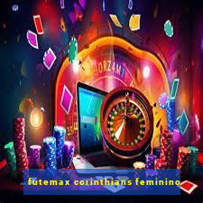 futemax corinthians feminino