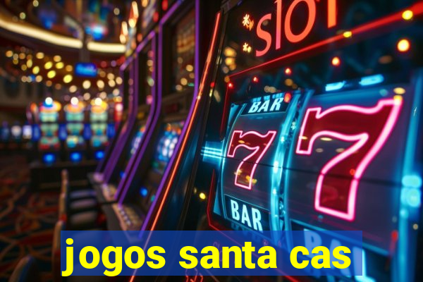 jogos santa cas