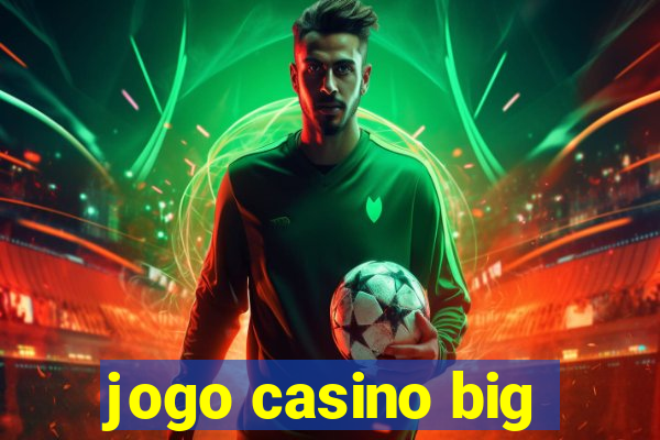 jogo casino big