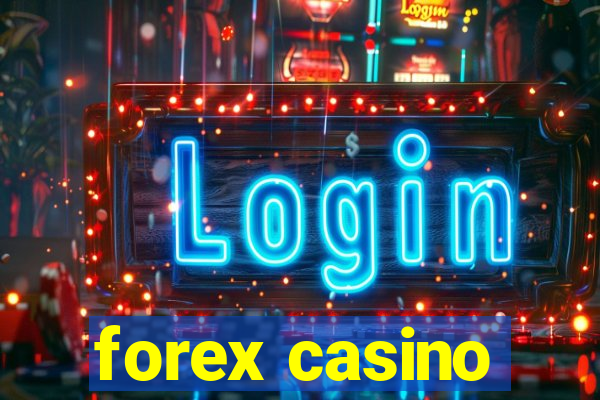 forex casino