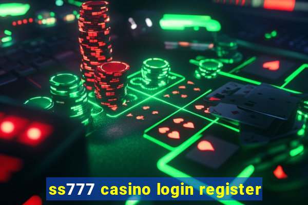 ss777 casino login register