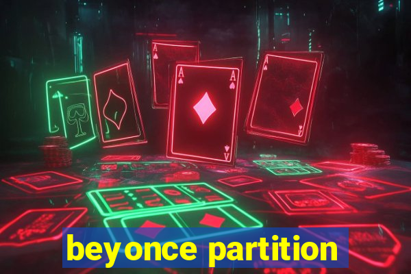 beyonce partition