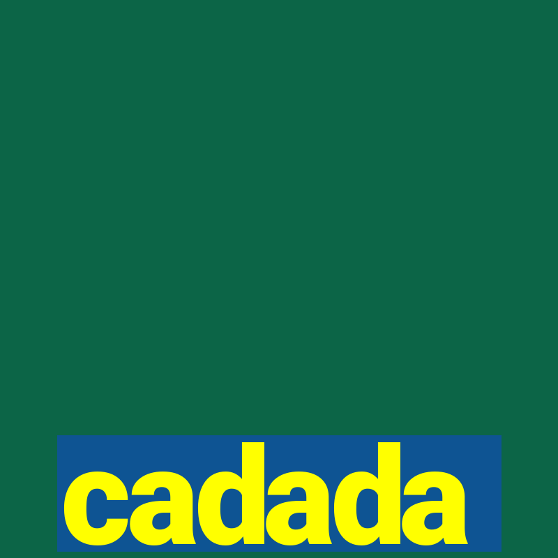 cadada