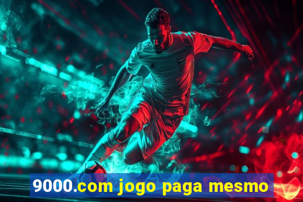 9000.com jogo paga mesmo