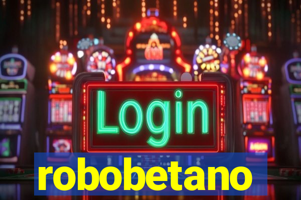 robobetano