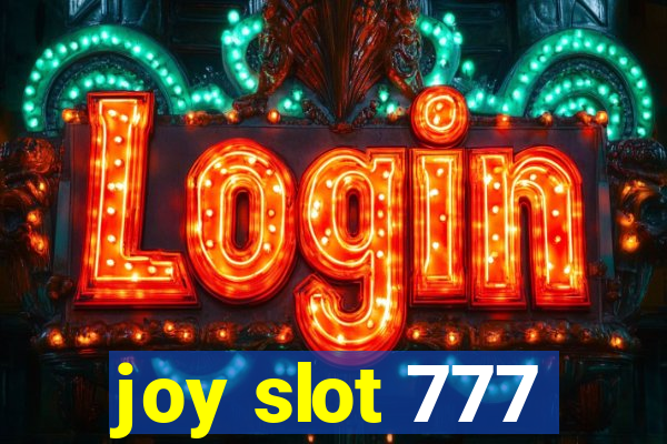 joy slot 777