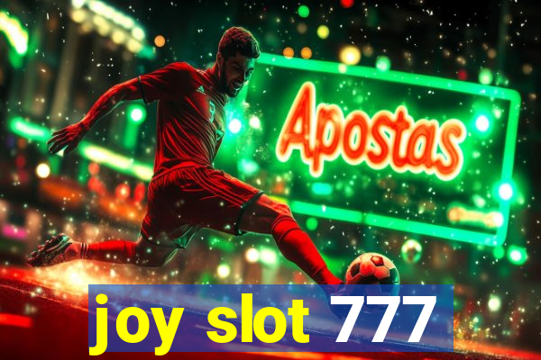 joy slot 777