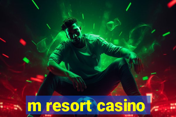 m resort casino