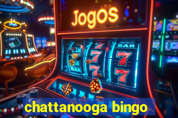 chattanooga bingo