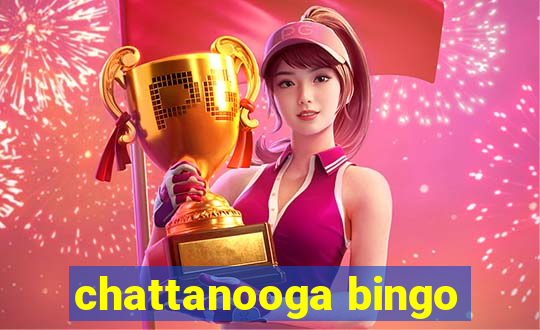 chattanooga bingo