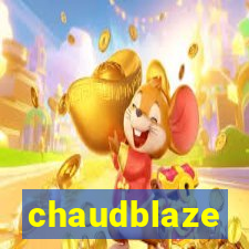 chaudblaze