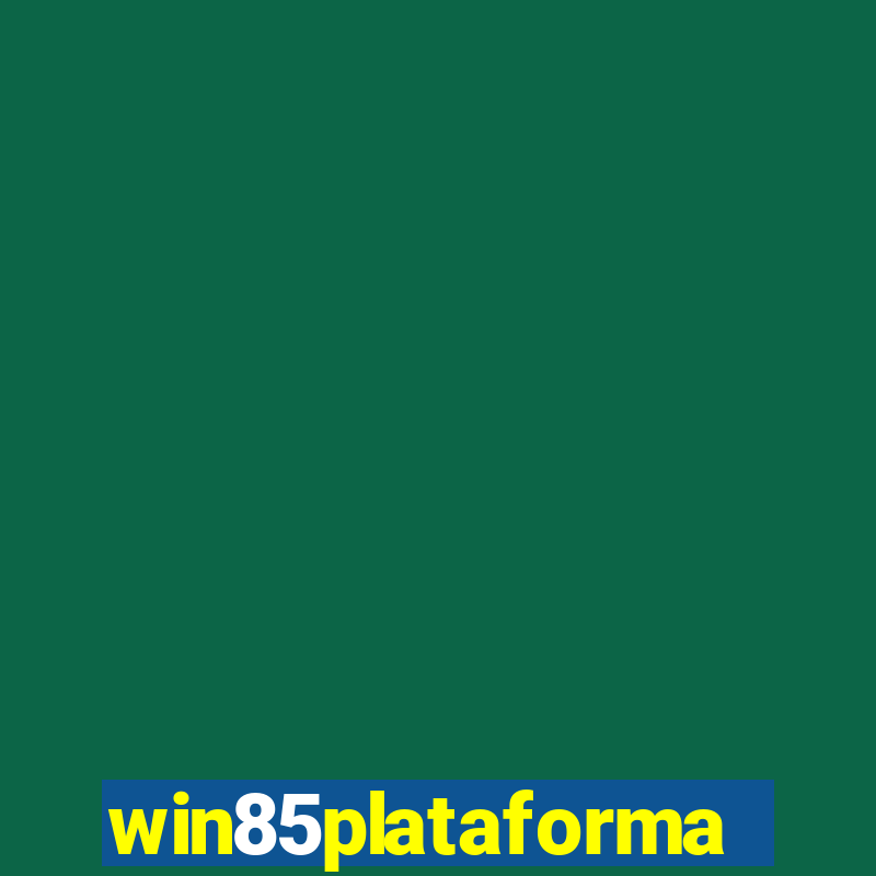 win85plataforma