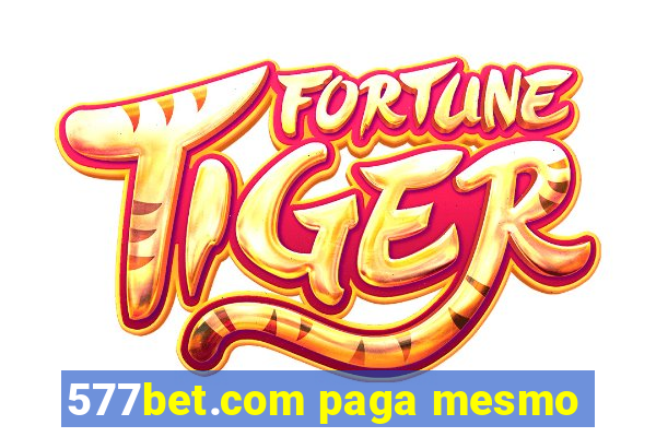 577bet.com paga mesmo