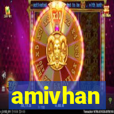 amivhan