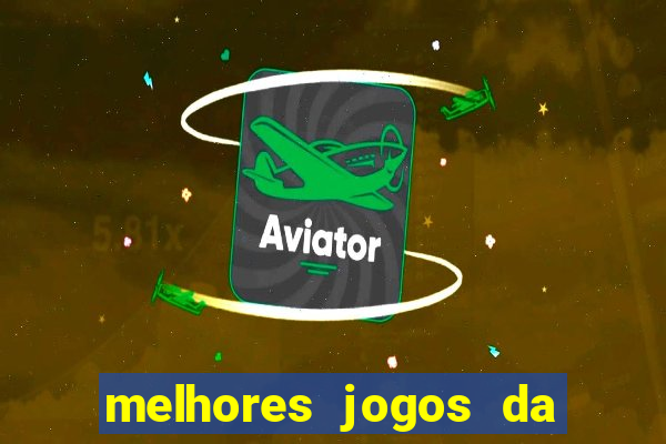 melhores jogos da estrela bet