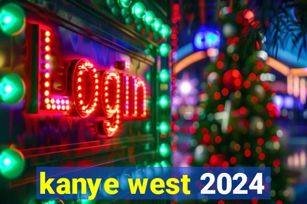 kanye west 2024