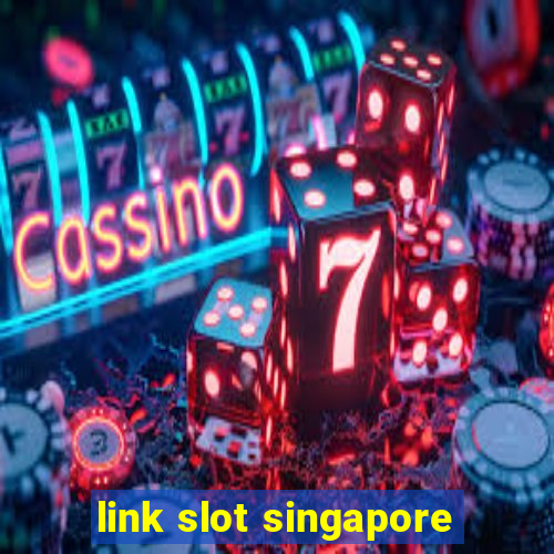 link slot singapore