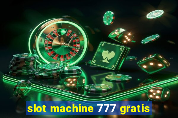 slot machine 777 gratis