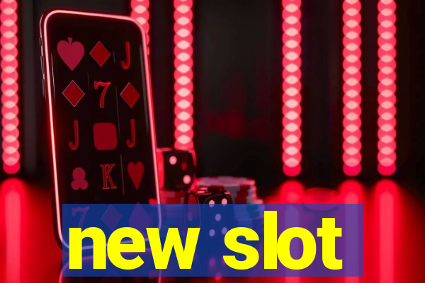 new slot