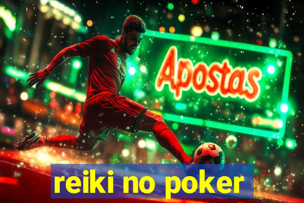 reiki no poker