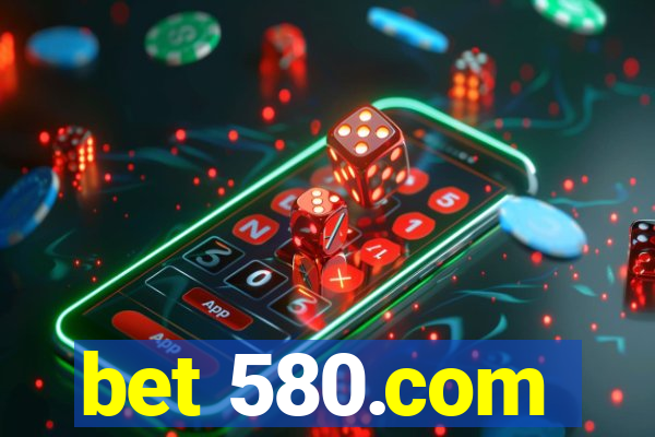 bet 580.com