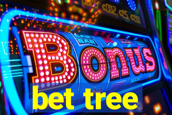 bet tree