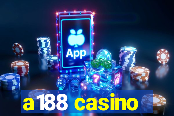 a188 casino