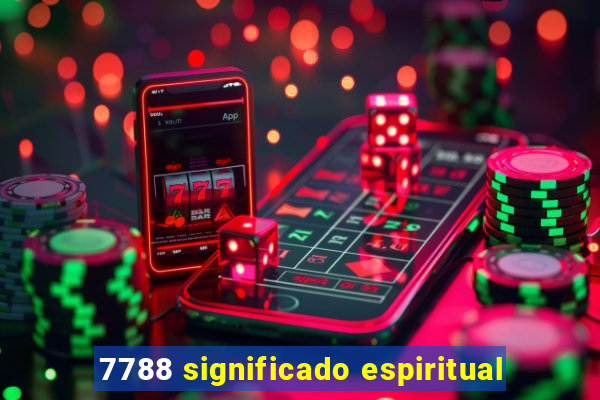 7788 significado espiritual