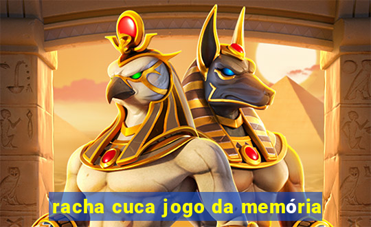 racha cuca jogo da memória