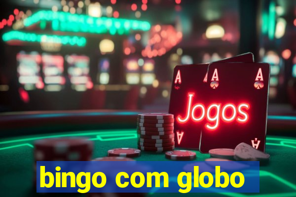 bingo com globo